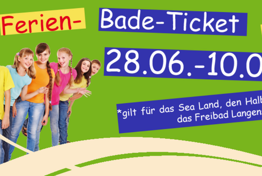 Gruppe Schüler mit Text "Ferien- Bade- Ticket, 28.06.-10.08. *gilt für das Sea Land, den Halberst, das Freibad Langenstein